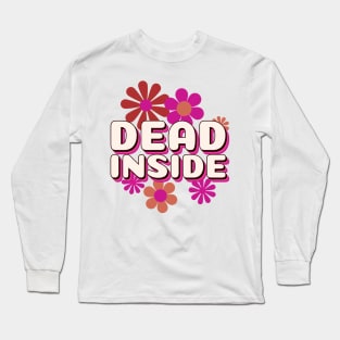 Dead Inside Long Sleeve T-Shirt